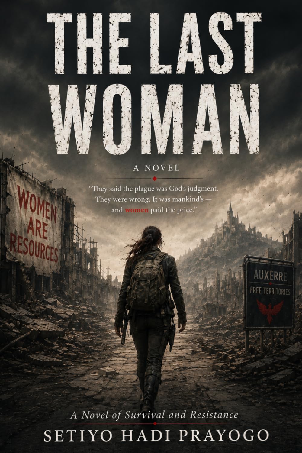 THE LAST WOMAN: A Novel of Survival and Resistance