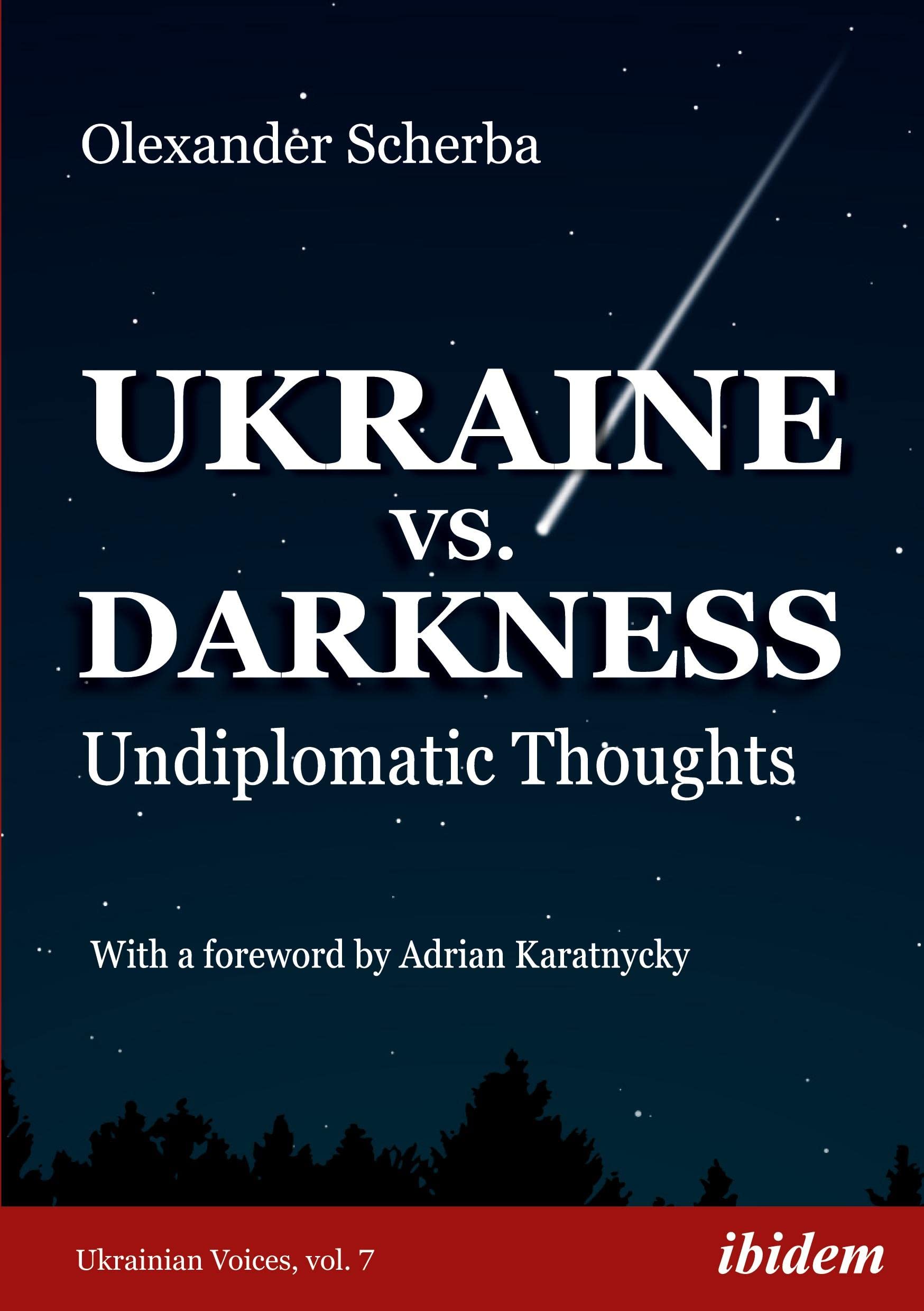 Ukraine vs. Darkness: Undiplomatic Thoughts (Ukrainian Voices)