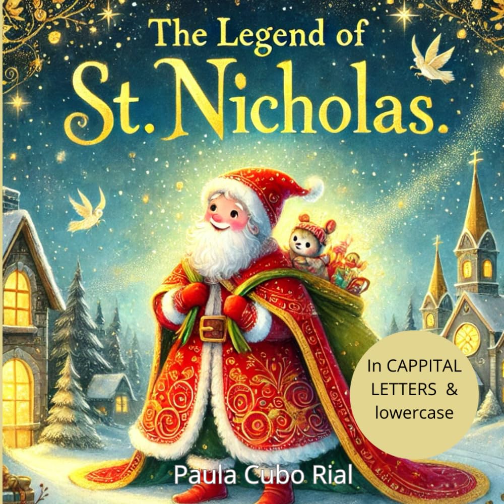 The Legend of St.Nicholas: Christmas book, in UPPERCASE and lowercase: books for children aged 5 and 6 (learning to read in uppercase and print letters) (first readers / beginning to read)