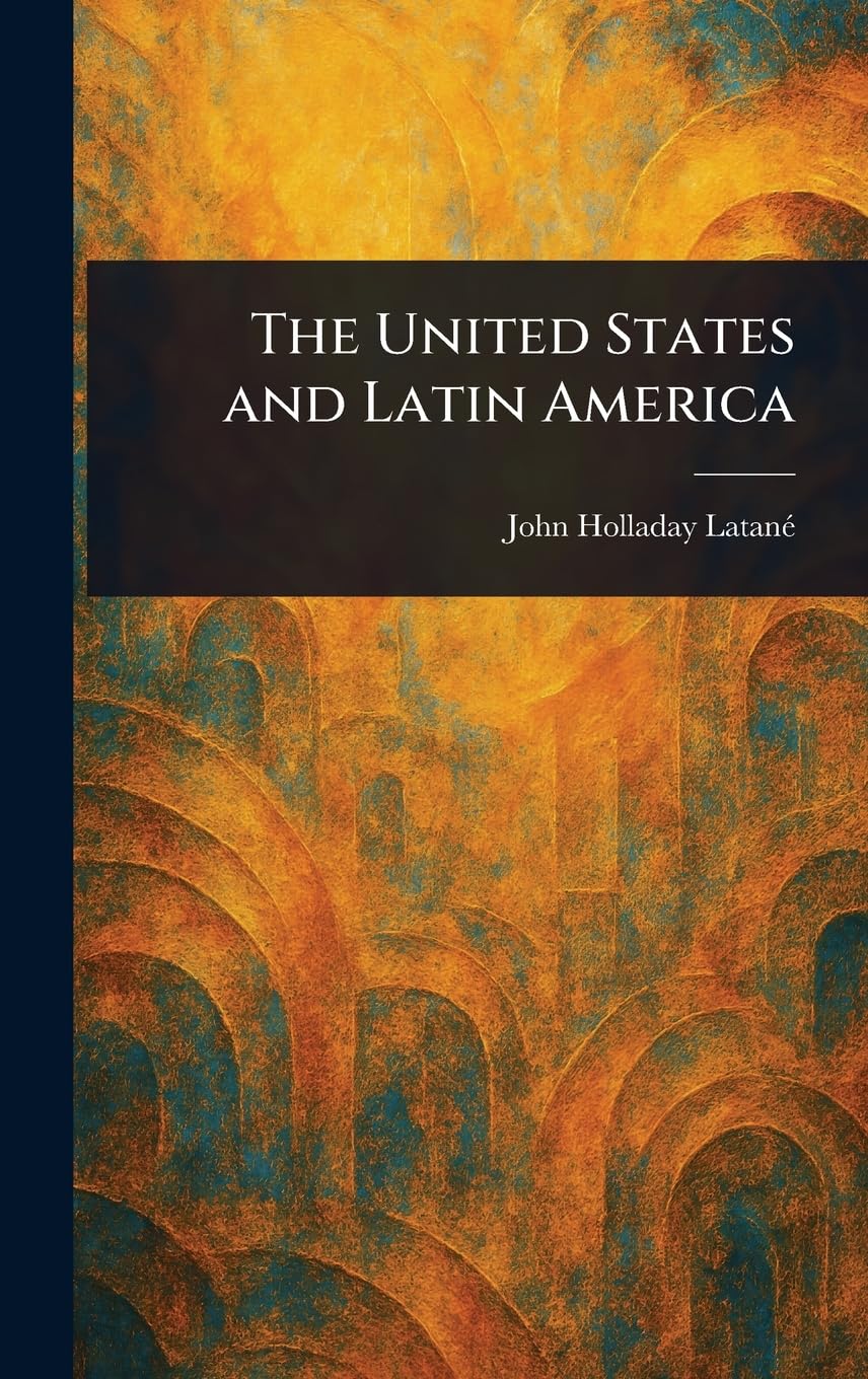 The United States and Latin America
