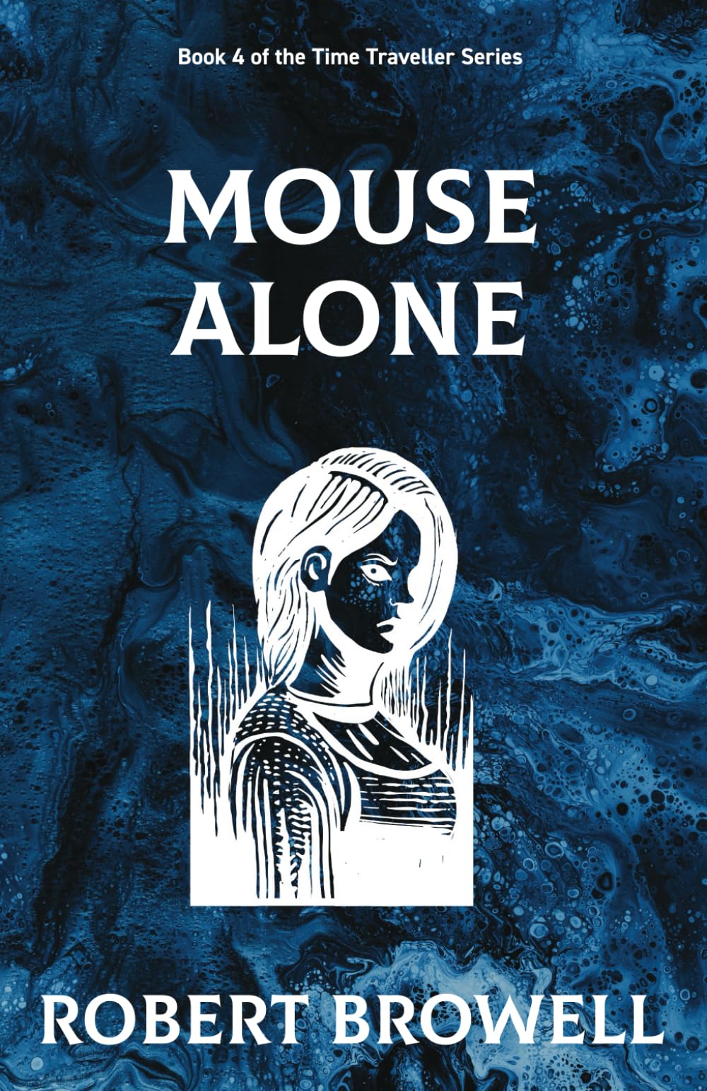 Mouse Alone: Book 4 of the Time Traveller Series