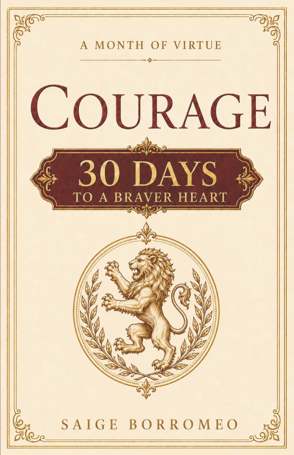 A Month of Virtue: Courage: 30 Days to a Braver Heart: 5