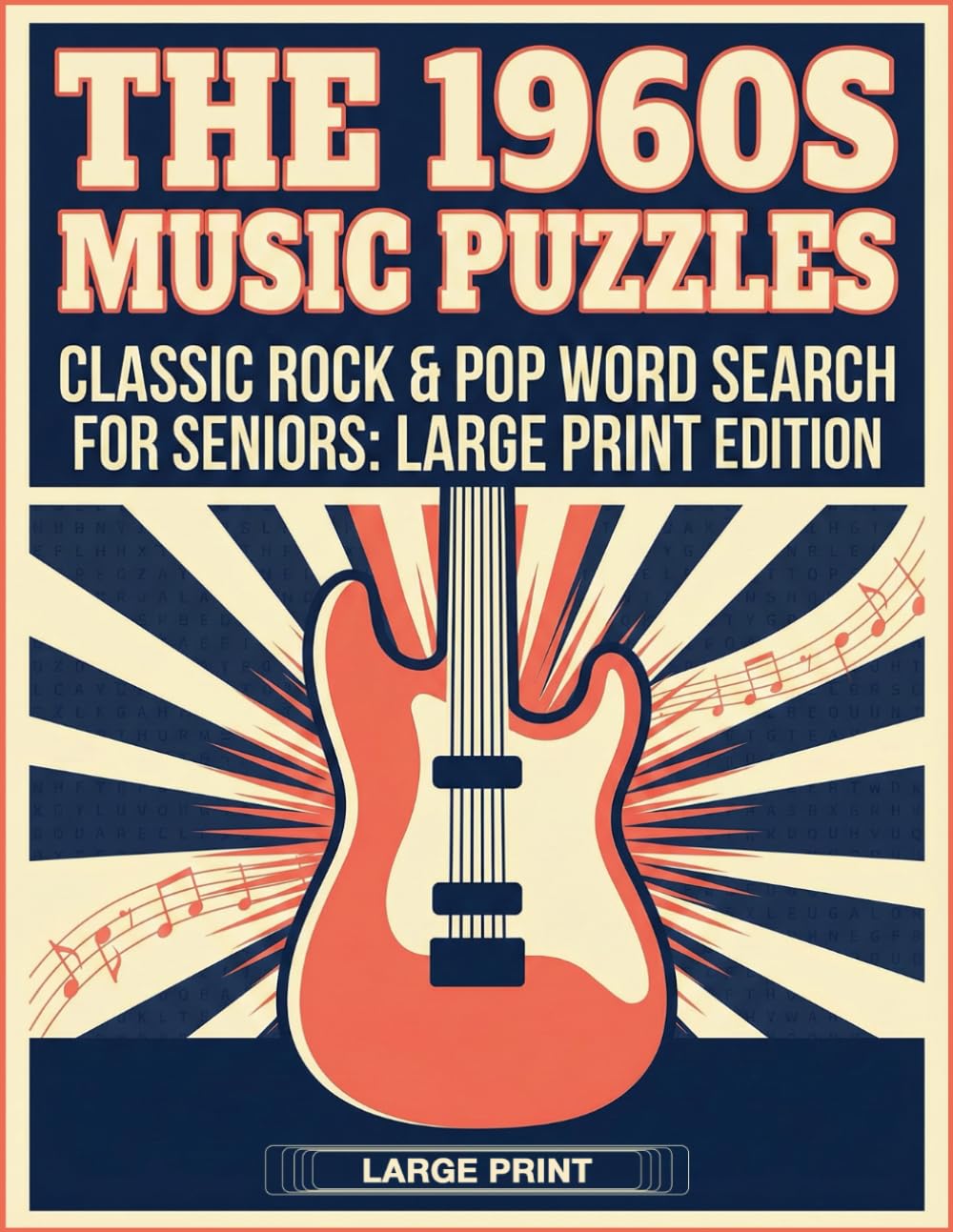 The 1960s Music Puzzles: Classic Rock & Pop Word Search for Seniors: Large Print Edition