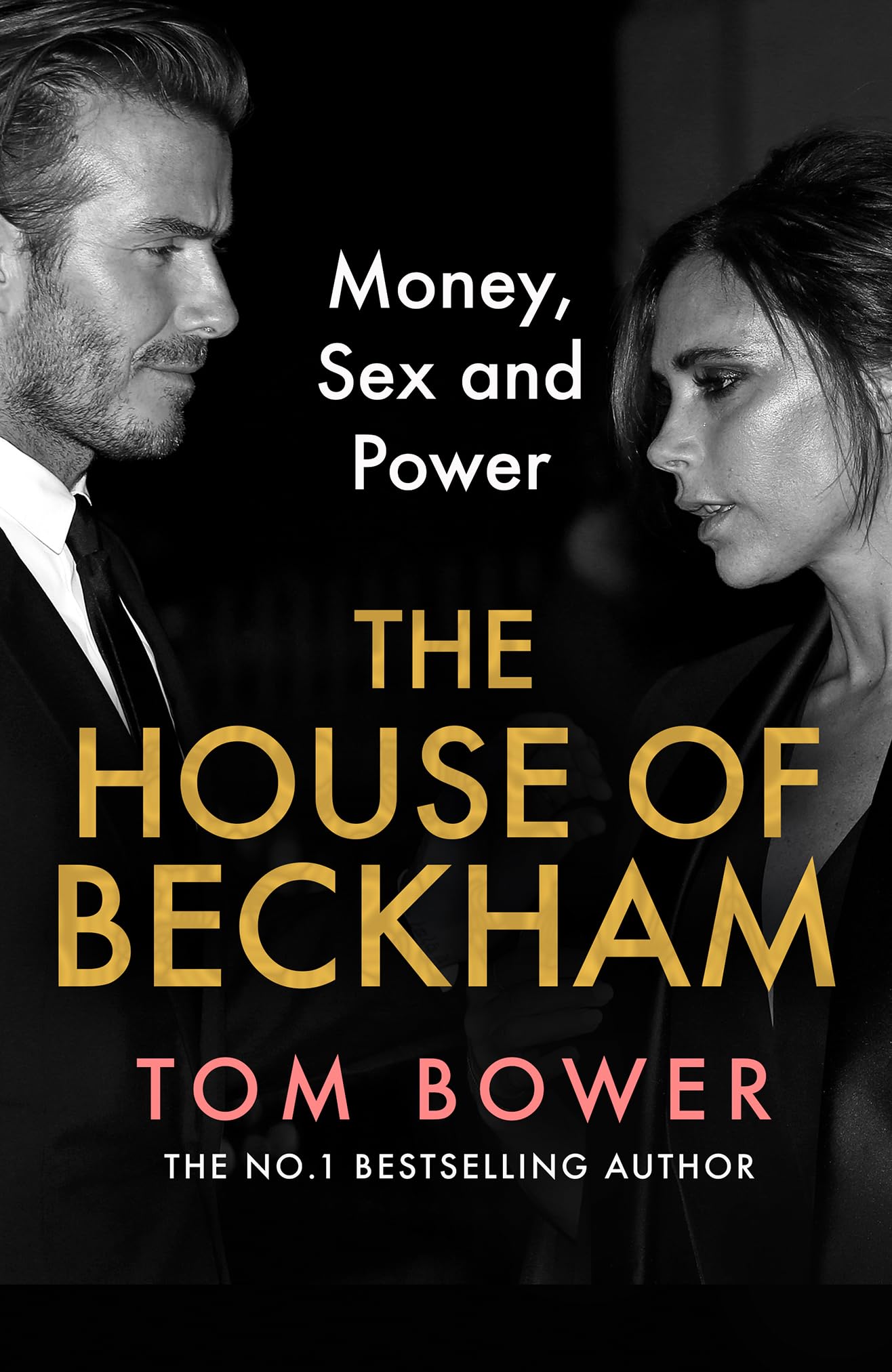 The House Of Beckham Money Sex And Power