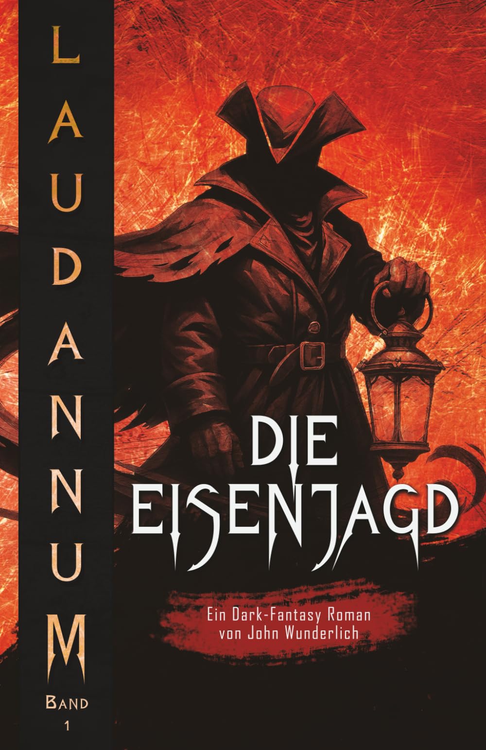 Laudannum: Die Eisenjagd Band 1