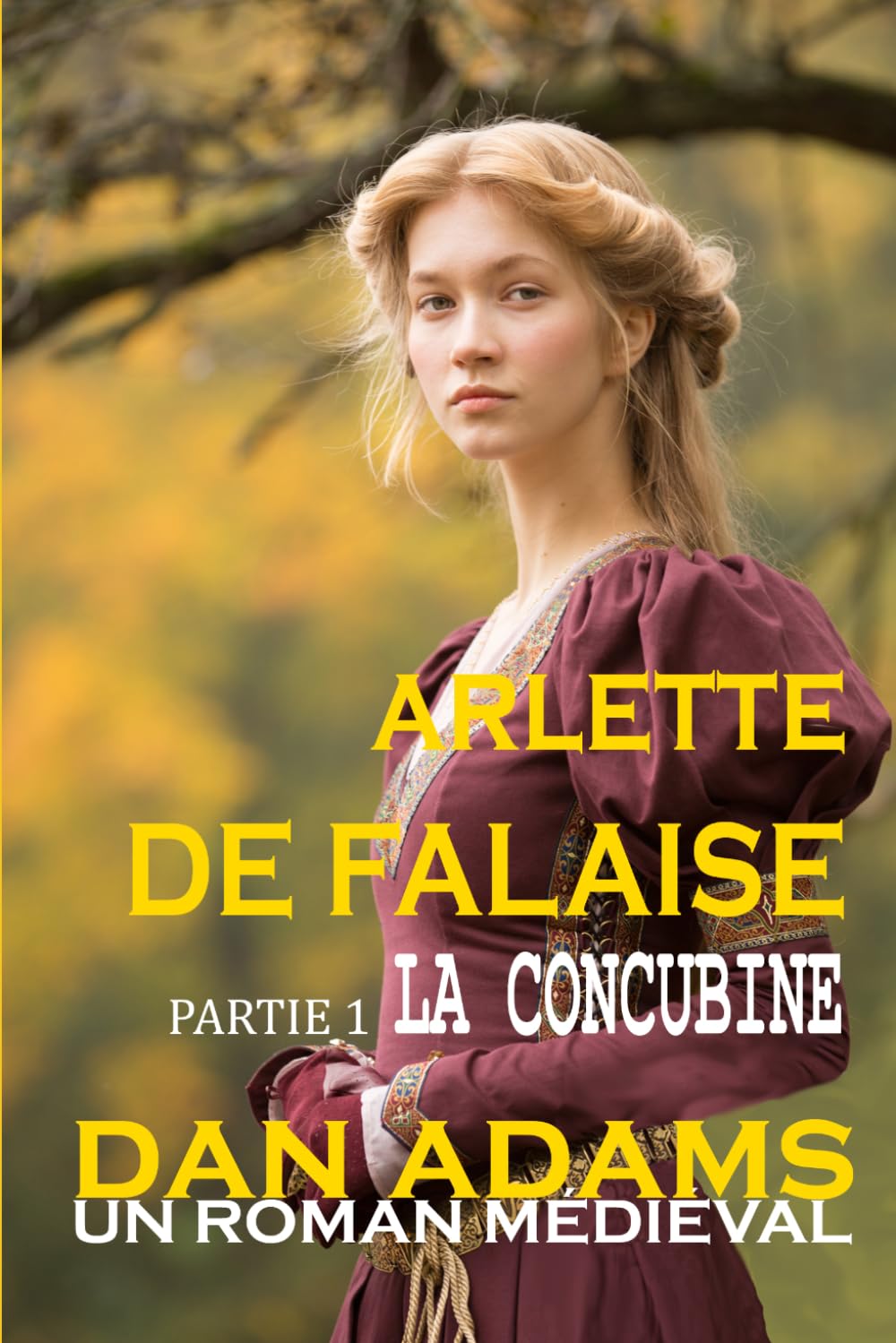 ARLETTE DE FALAISE 1: LA CONCUBINE