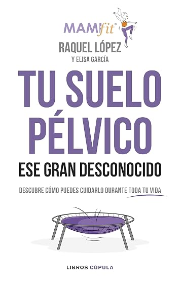 Tu suelo pélvico, ese gran desconocido: Descubre cómo puedes cuidarlo durante toda tu vida