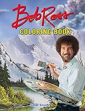 Bob Ross Coloring Book: American Beloved And Acclaimed Painter & TV host | Create Your Own Exclusive Artworks