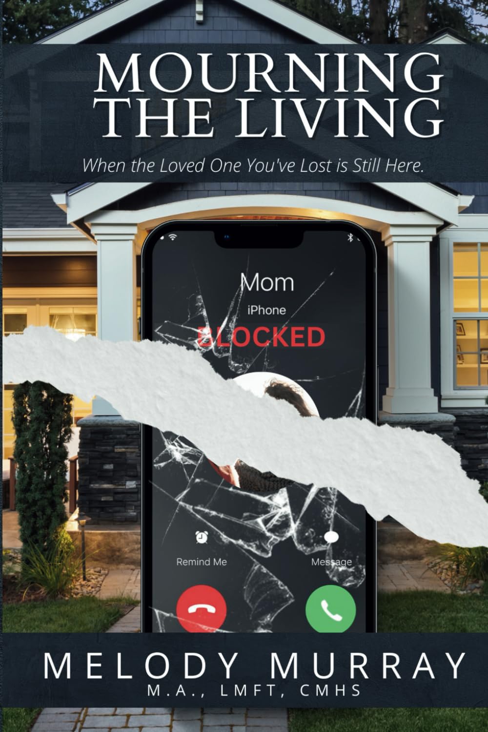 Mourning the Living: When the Loved One You've Lost Is Still Here.