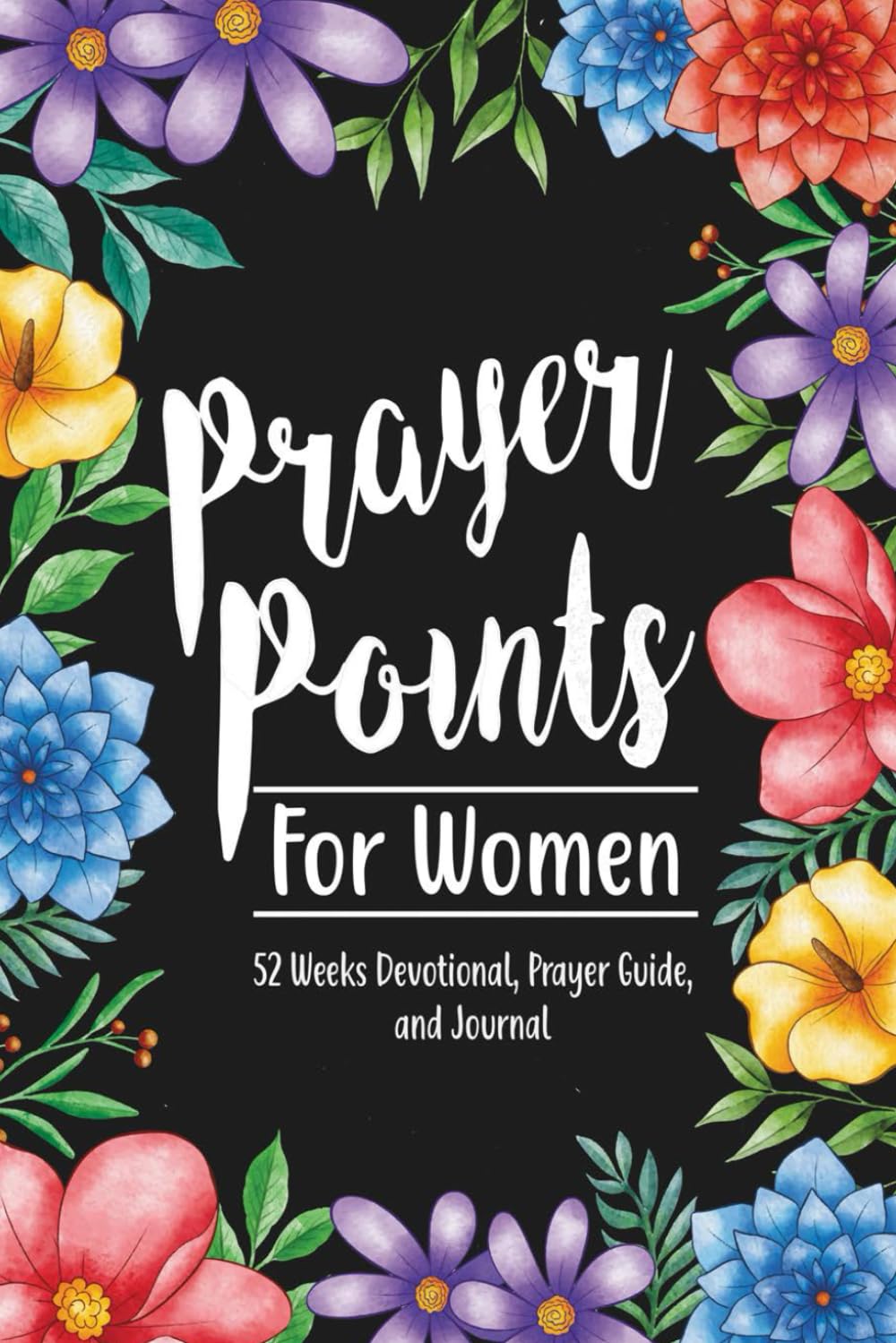 Prayer Points for Women: 52 Week Devotional, Prayer Guide, and Journal