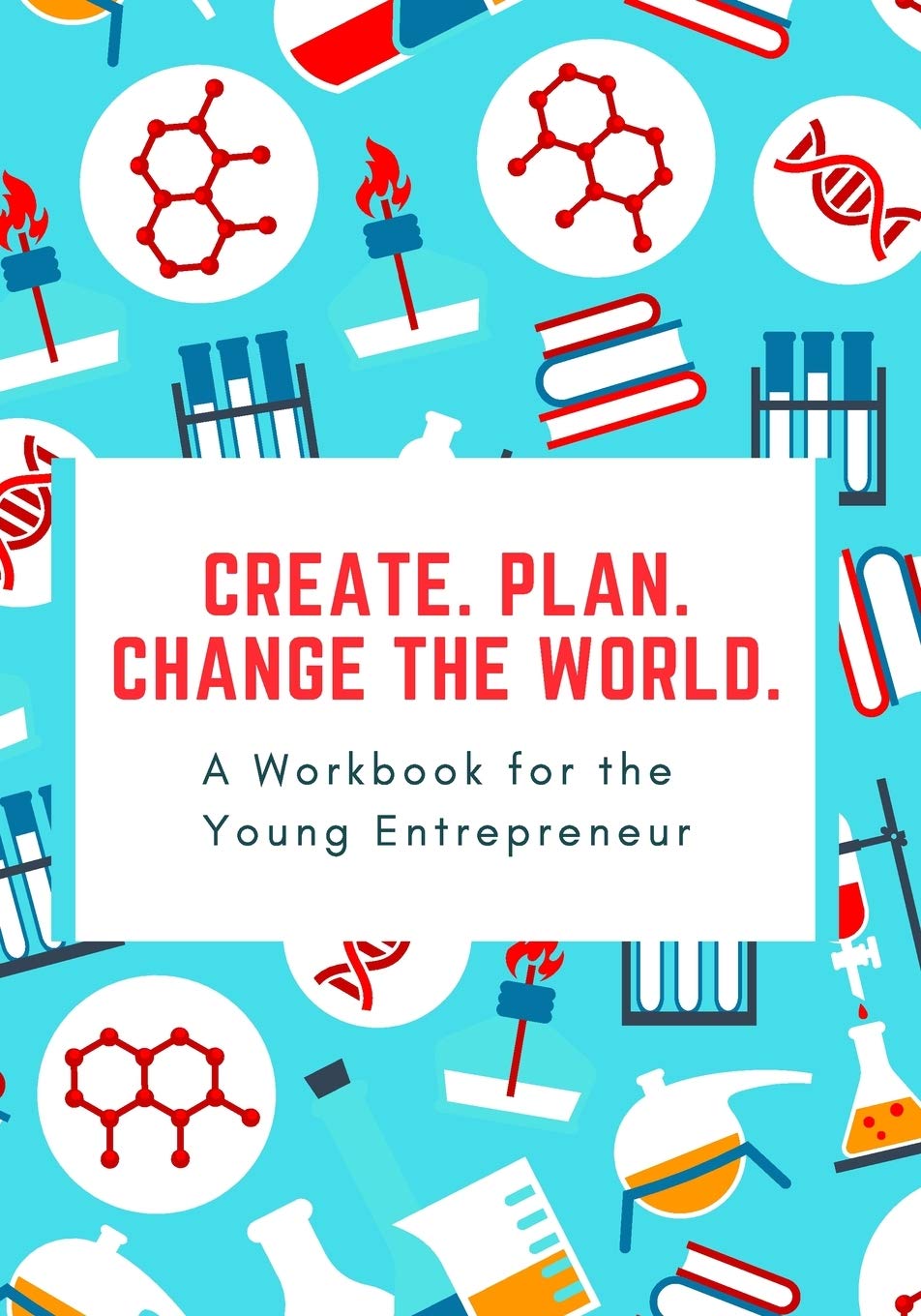 How to Start a Business: A 10-Step Workbook for the Young Entrepeneur
