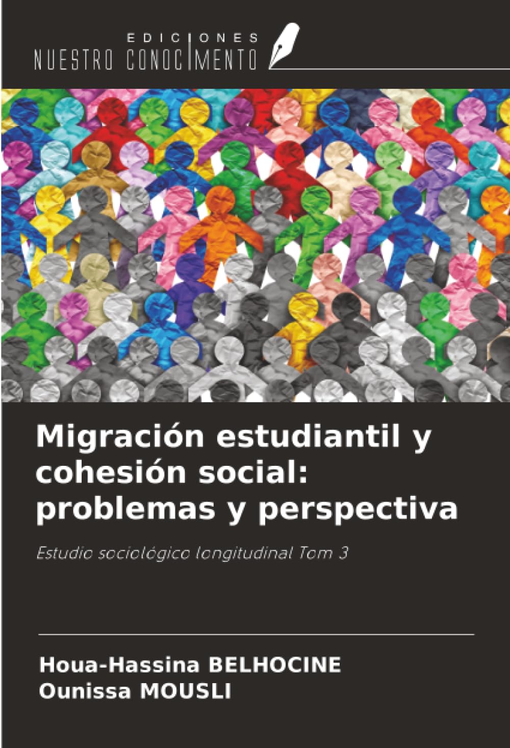 Migración estudiantil y cohesión social: problemas y perspectiva: Estudio sociológico longitudinal Tom 3