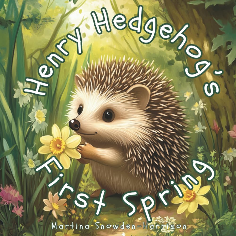 HENRY HEDGEHOG'S FIRST SPRING: A Counting Story (Henry Hedgehog's First Seasons: Counting Stories)