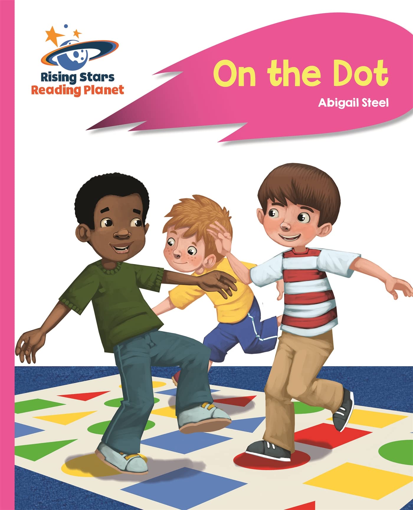 Reading Planet - On the Dot - Pink A: Rocket Phonics (Rising Stars Reading Planet)