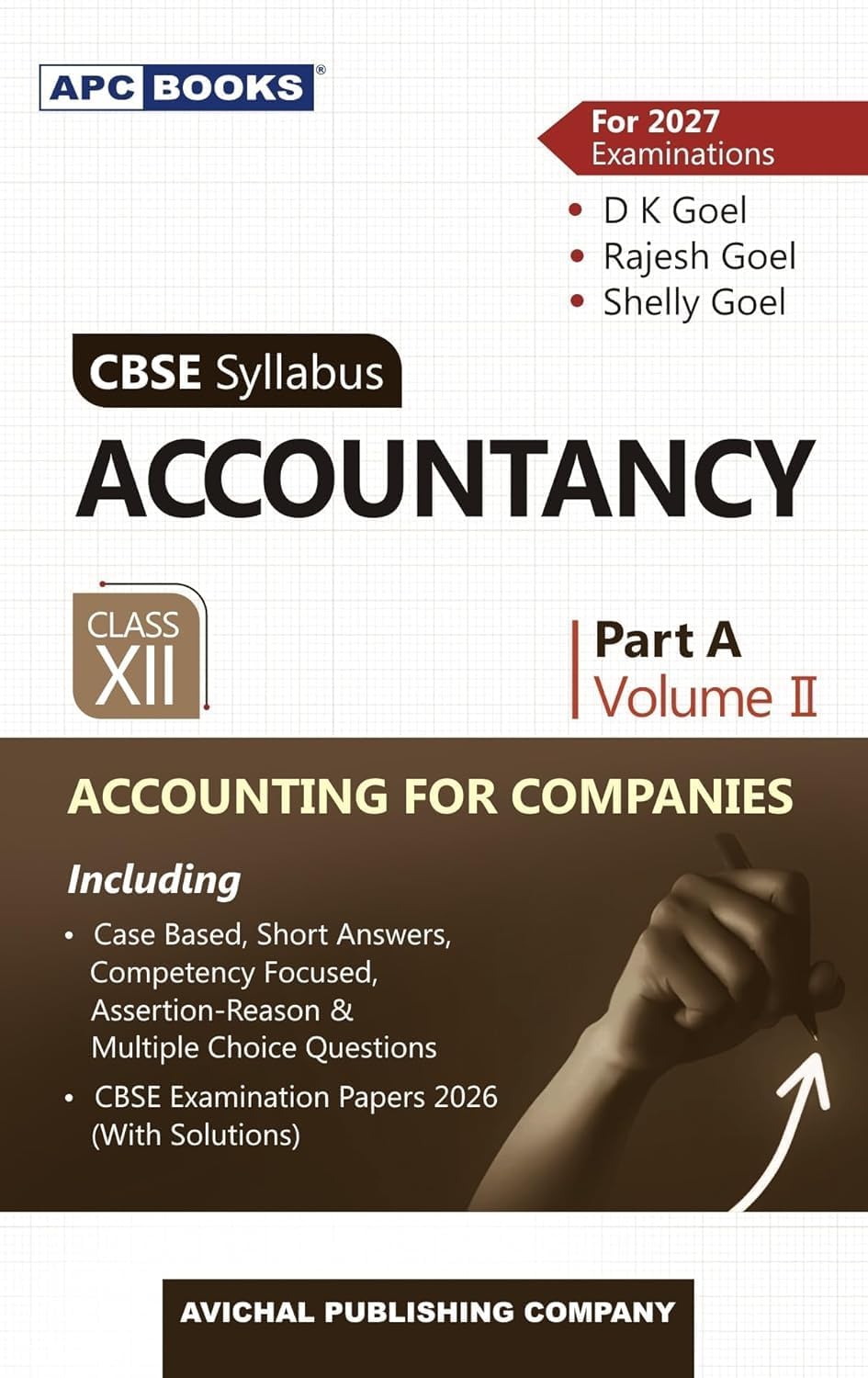 APC Books Accountancy Class XII Part A Vol 2 by D K Goel (Apc Cbse Syllabus Accountancy Class Xii) - Image 1