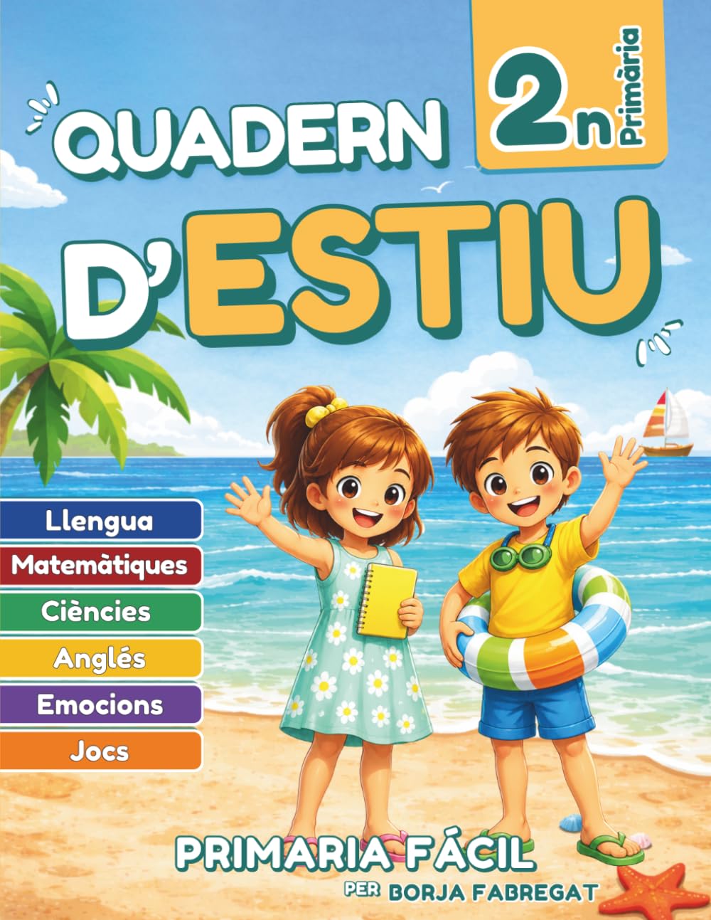 Quadern d’Estiu 2n de Primària: Activitats de repàs per a les vacances de llengua, mates, ciències i anglès per a nens i nenes de 8 anys