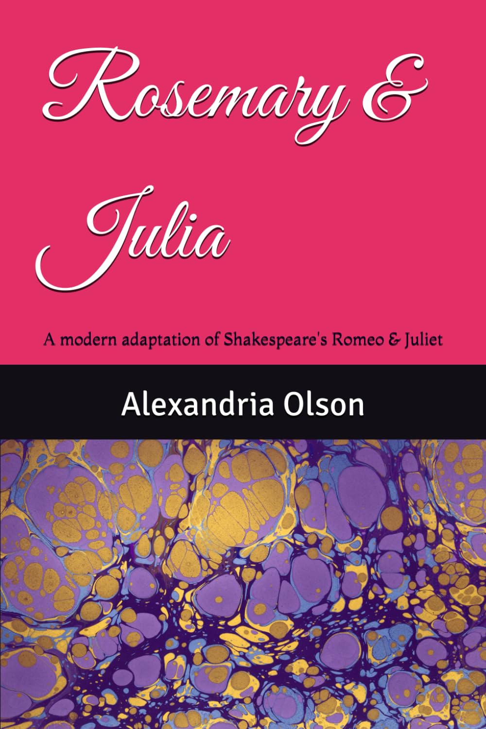 Rosemary & Julia: A modern adaptation of Shakespeare's Romeo & Juliet