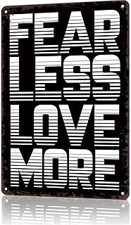 Inspirational Metal Signs Vintage Wall Art Poster Fear Less and Lovemore for Office Home Room Garage Bar Decor 8X12inch