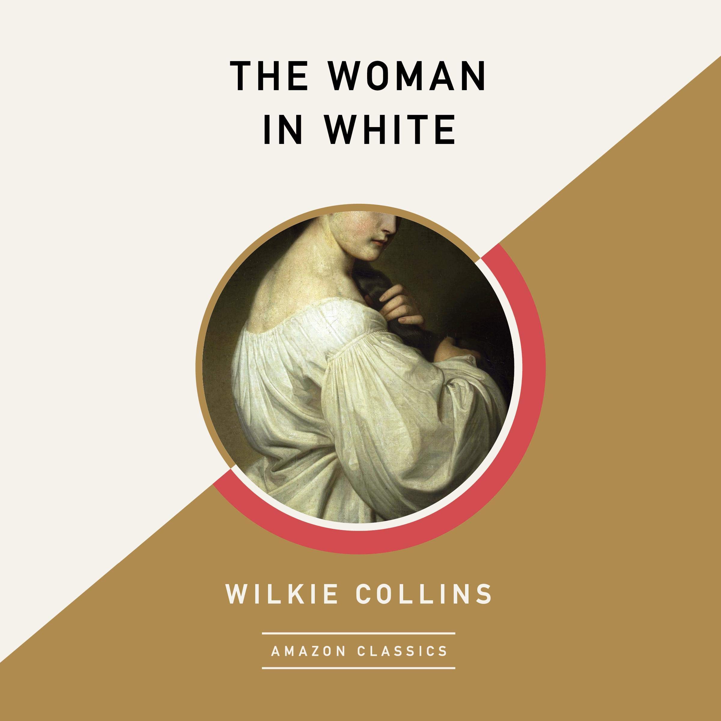 Cover art for The Woman in White (AmazonClassics Edition)