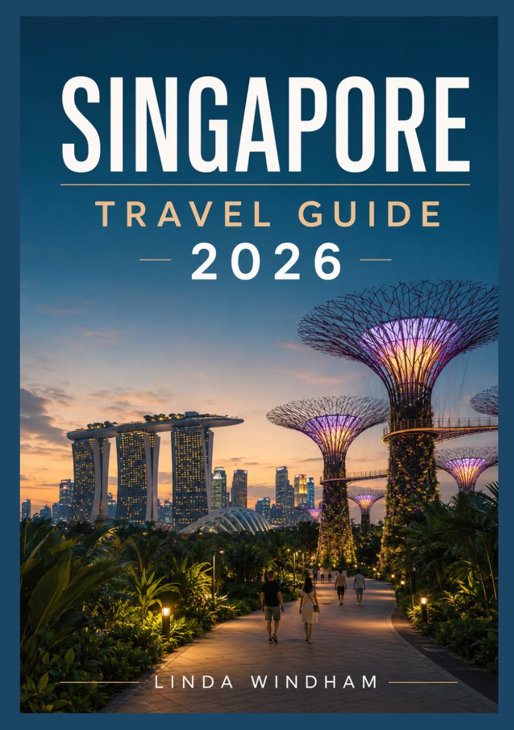 SINGAPORE TRAVEL GUIDE 2026