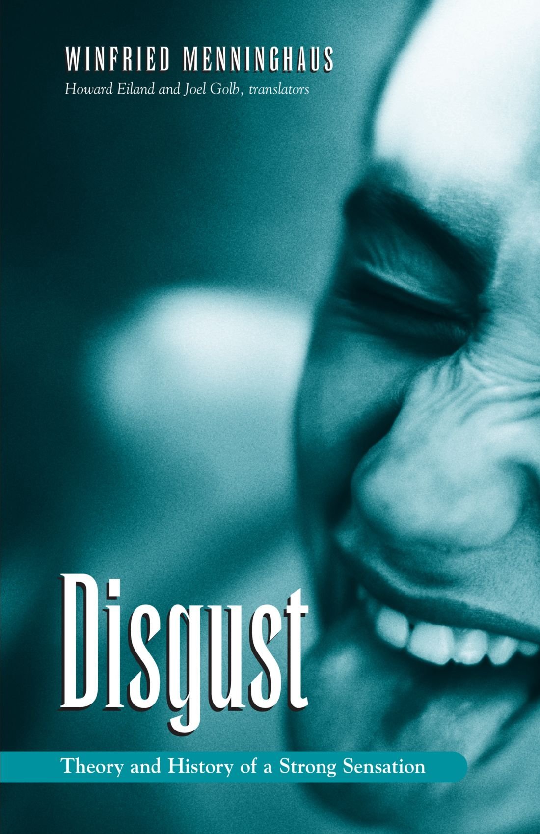 Disgust: The Theory and History of a Strong Sensation (Suny Series, Intersections: Philosophy and Critical Theory)