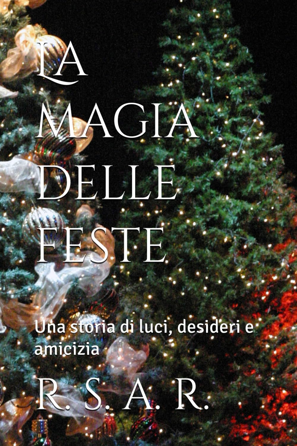 La magia delle feste: Una storia di luci, desideri e amicizia