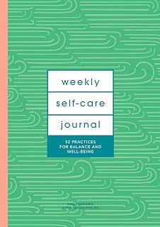 Weekly Self-Care Journal Guided Journal: 52 Practices for Balance and Well-Being