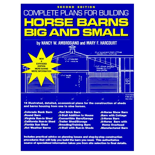 Complete Plans For Building Horse Barns Big And Small Nancy W