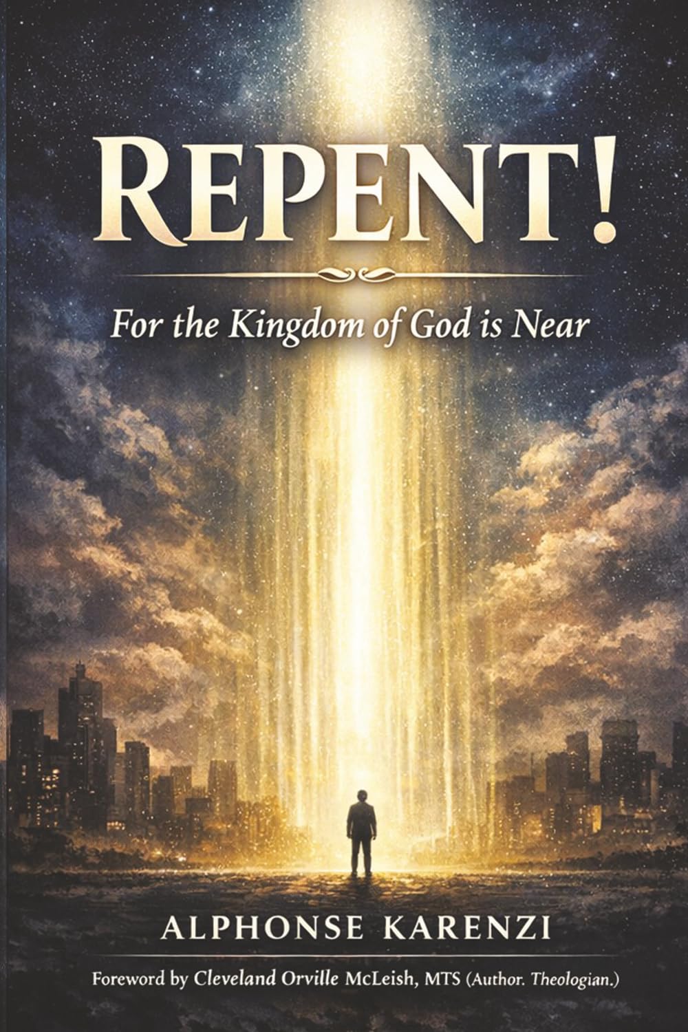 REPENT! For the Kingdom of God is Near