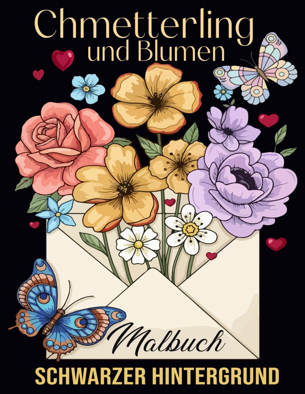 Schmetterling und Blumen Malbuch: mit Schwarzem Hintergrund für Erwachsene, 50 wunderschönen Motiven zum Ausmalen