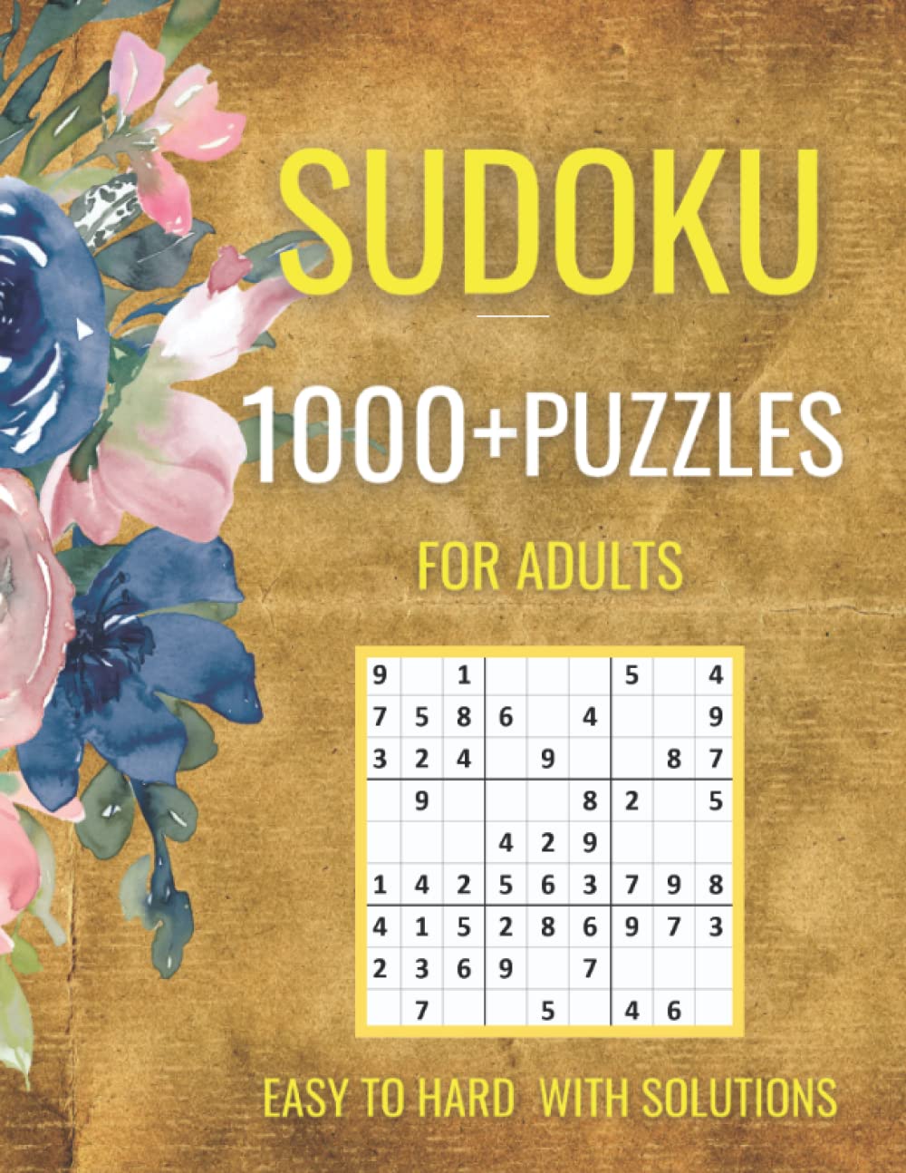 1000+ Sudoku Puzzles For Adults: Easy To Hard Sudoku Puzzles Book With Solutions