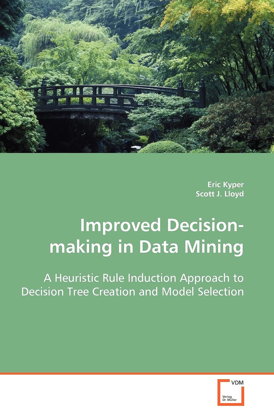 Improved Decision-making in Data Mining: A Heuristic Rule Induction Approach to Decision Tree Creation and Model Selection