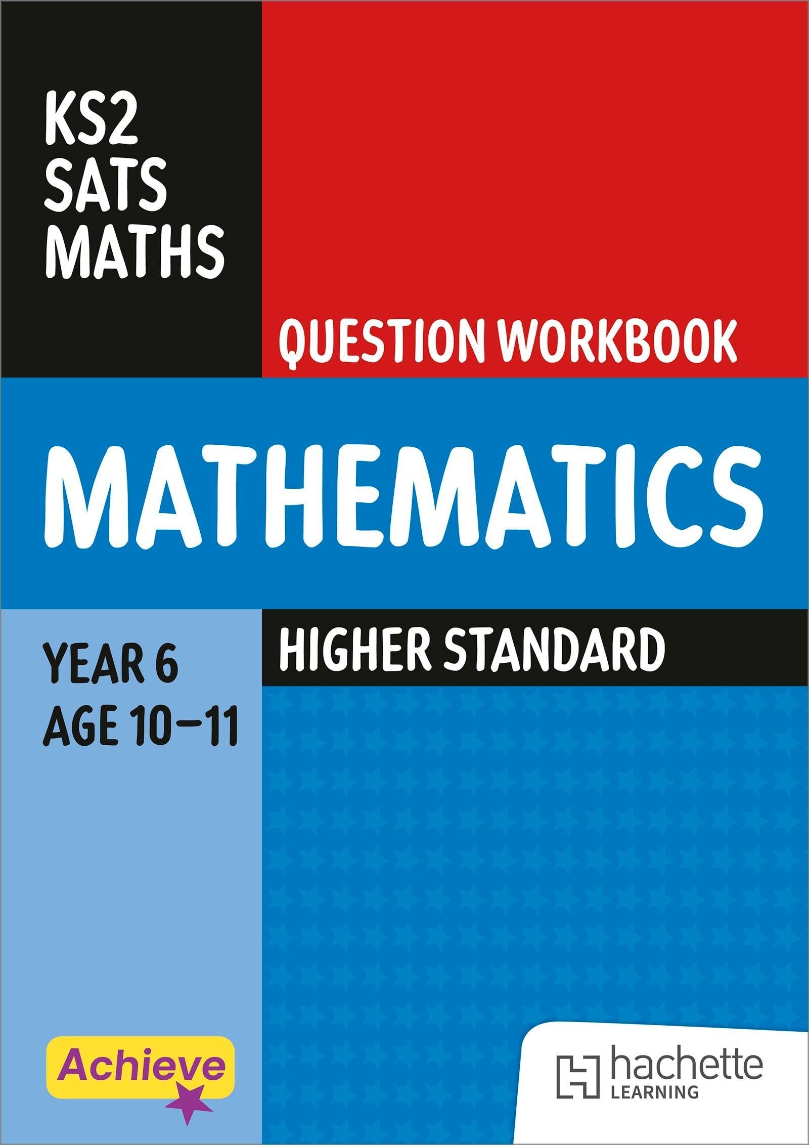 Achieve SATs: KS2 Maths Question Workbook (Higher) for the 2027 SATs tests (Achieve KS2 SATs Revision)