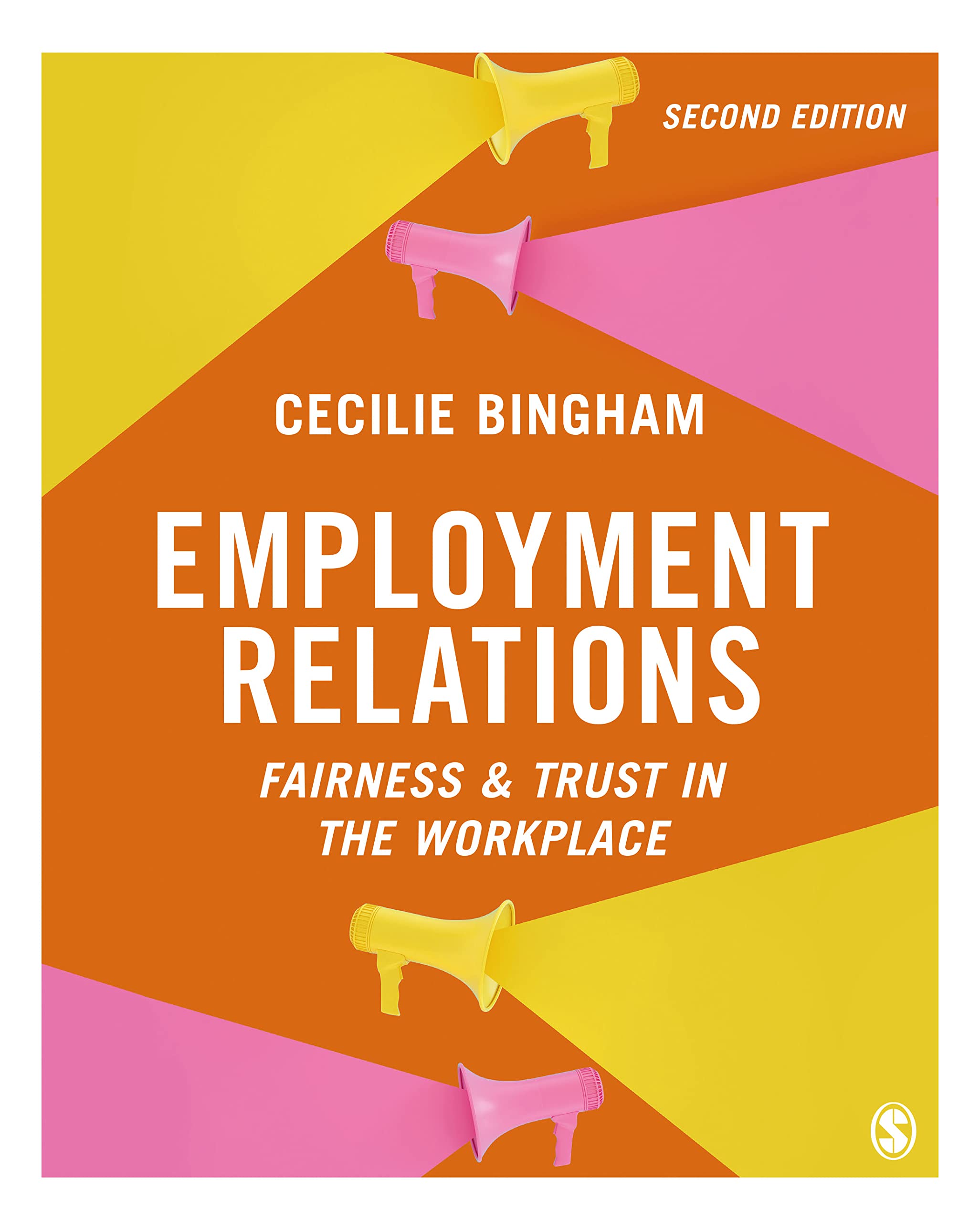 Employment Relations : Fairness and Trust in the Workplace by Cecilie Bingham...
