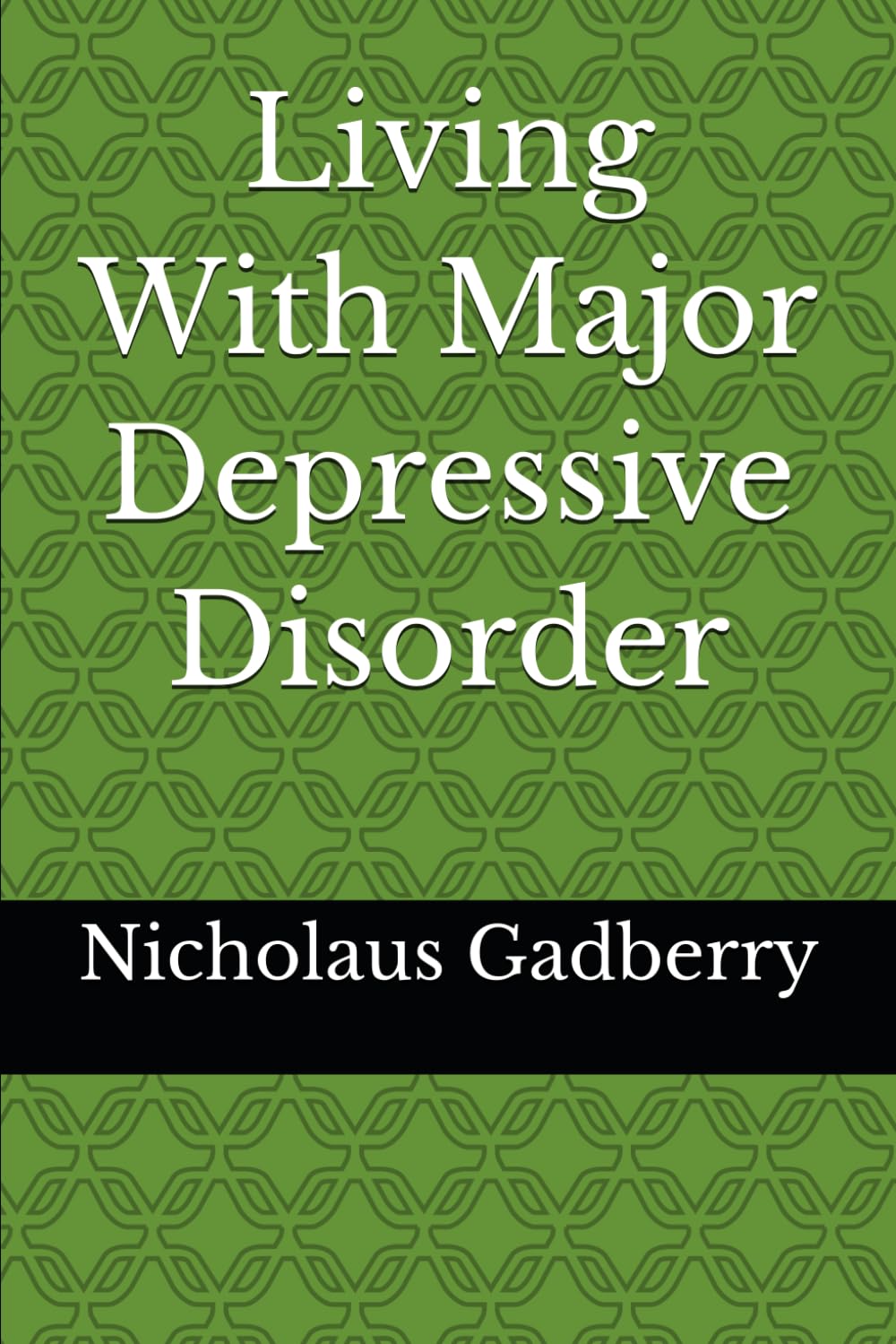 Living With Major Depressive Disorder