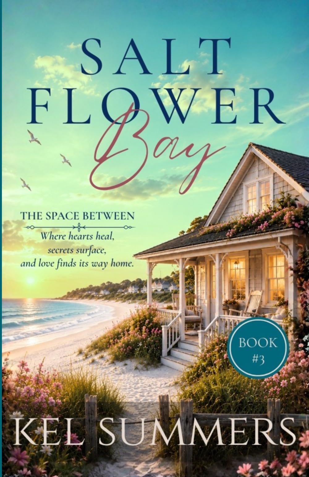 The Space Between (Salt Flower Bay Book 3): A Later-in-Life, Small-Town, Women's Fiction, Sweet & Inspirational Romance Series of Second Chances and New Beginnings