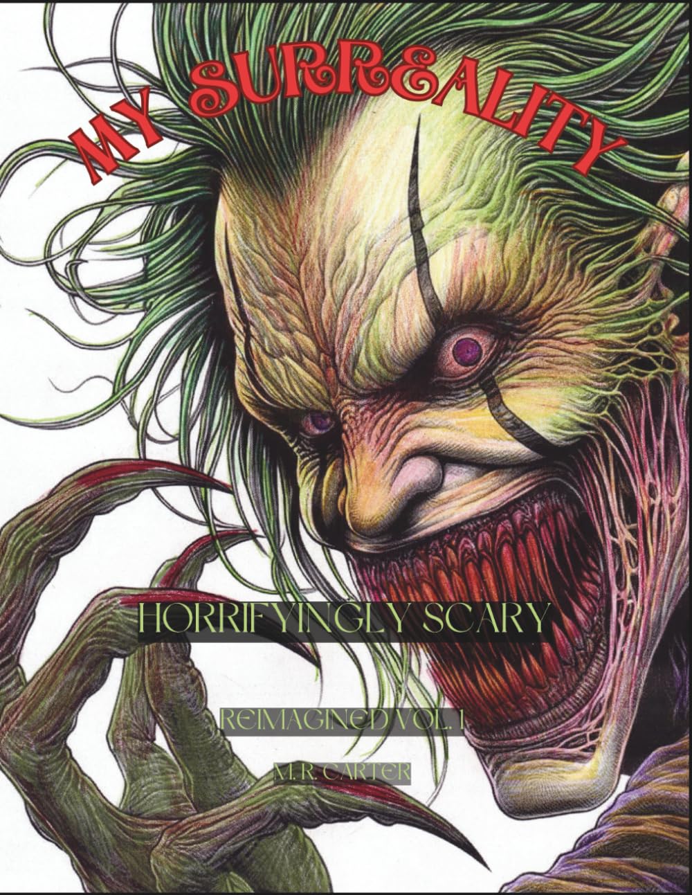 Horrifyingly Scary Vol. 1: My Surreality