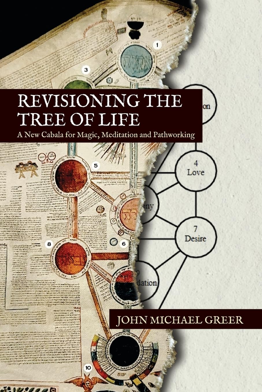 Revisioning the Tree of Life: A New Cabala for Magic, Meditation and Pathworking