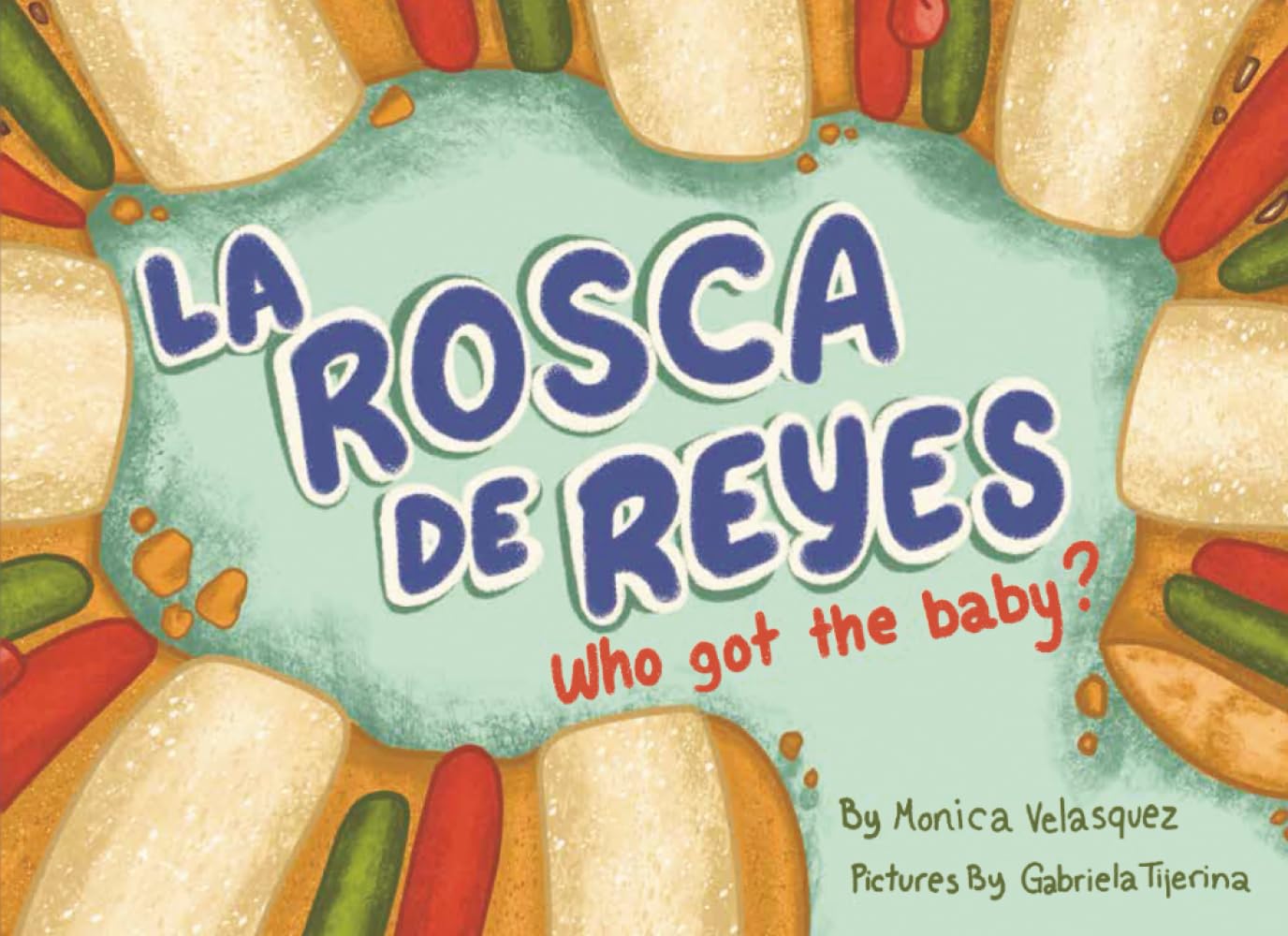 LA ROSCA DE REYES Who got the baby?
