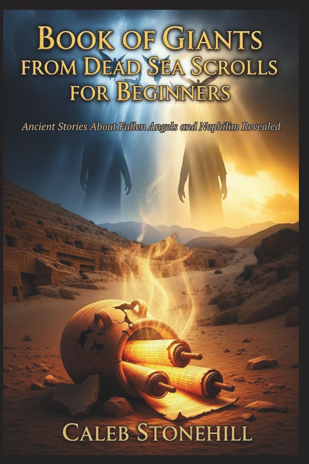 BOOK OF GIANTS FROM DEAD SEA SCROLLS FOR BEGINNERS: Ancient Stories About Fallen Angels and Nephilim Revealed