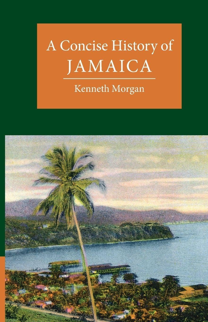 A Concise History of Jamaica by Kenneth Morgan PAPERBACK 9781108459181