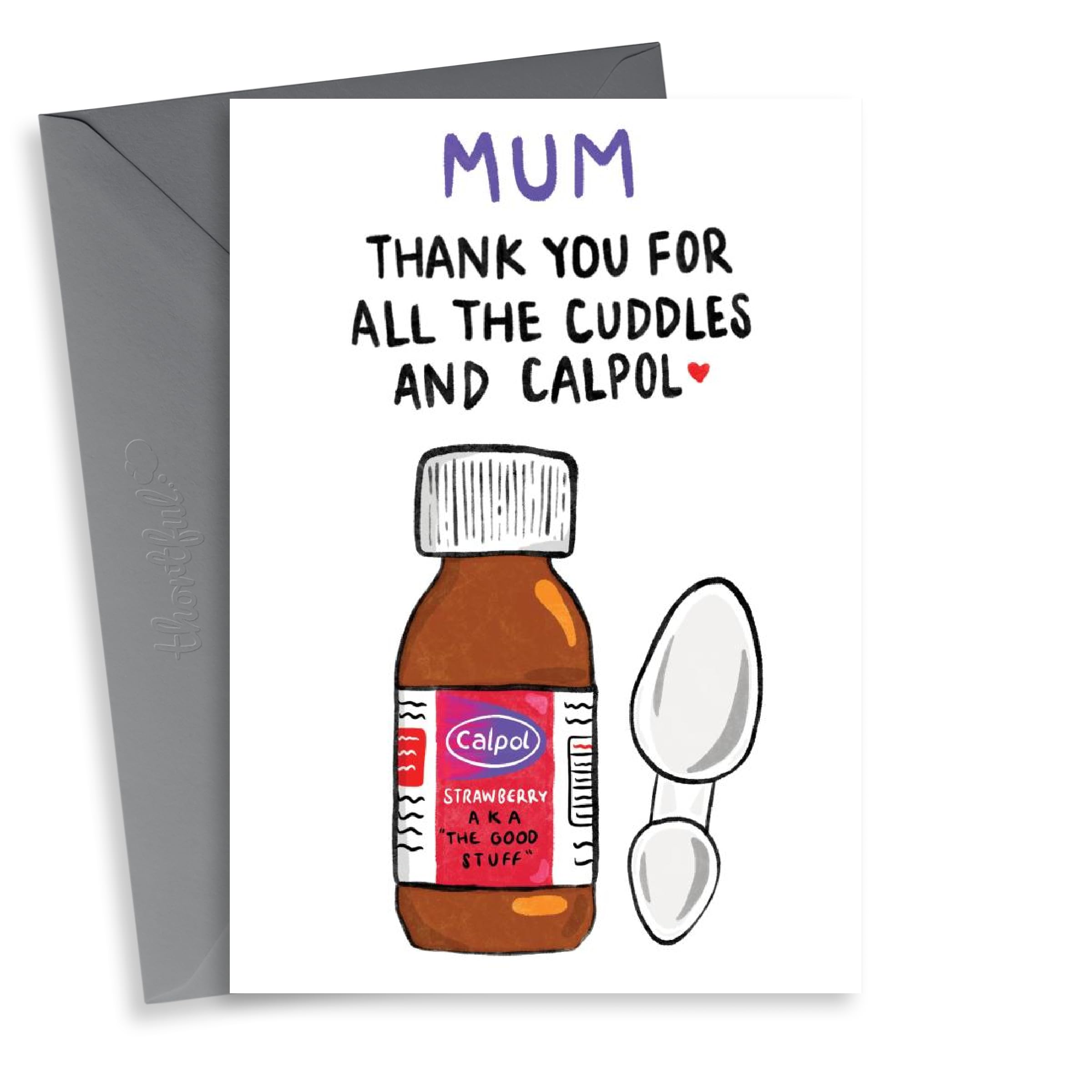 Funny Mothers Day Card - Calpol and Cuddles - Cute Thanks Mum Card