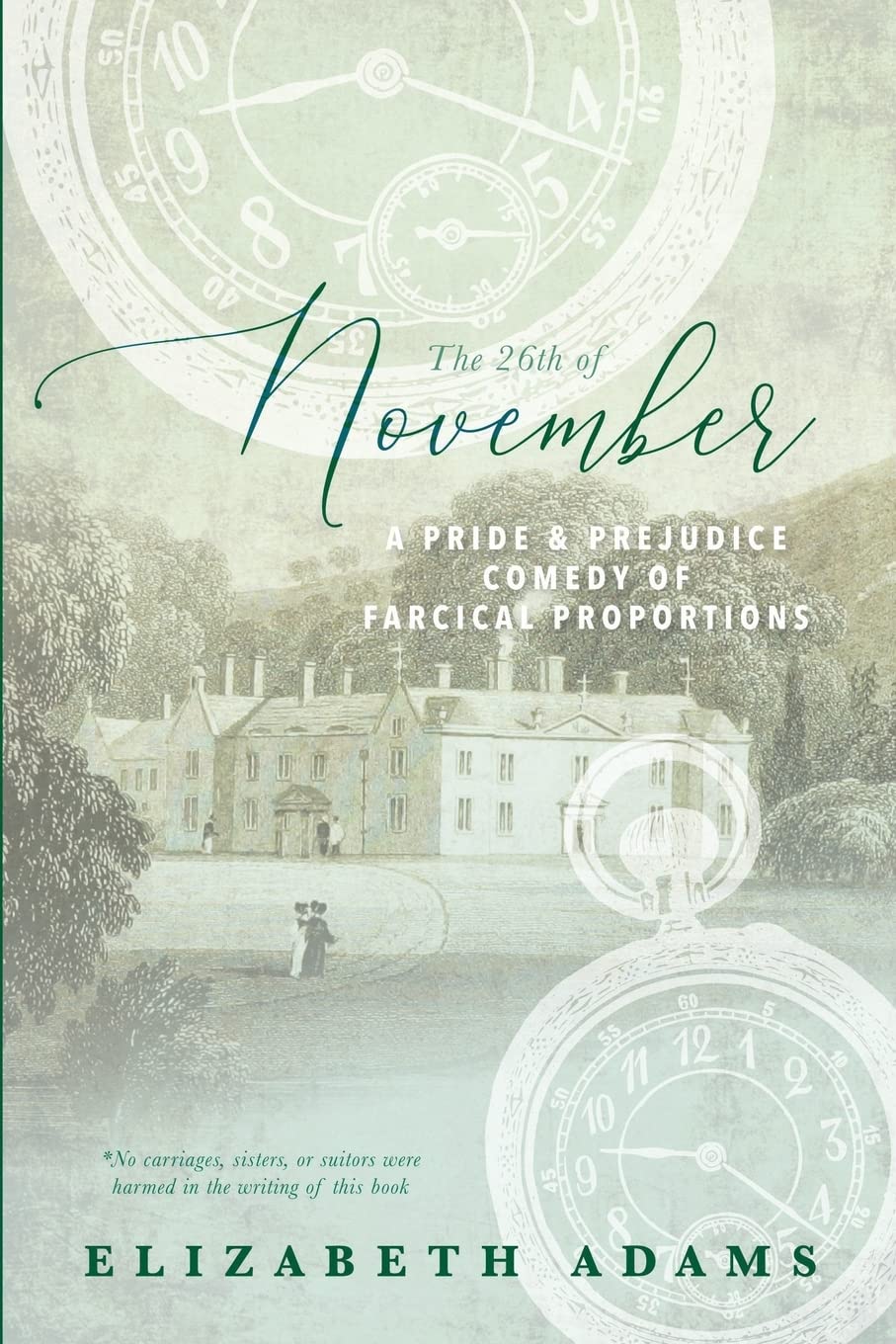 The 26th of November: A Pride and Prejudice Comedy of Farcical Proportions (Comedic Novels)
