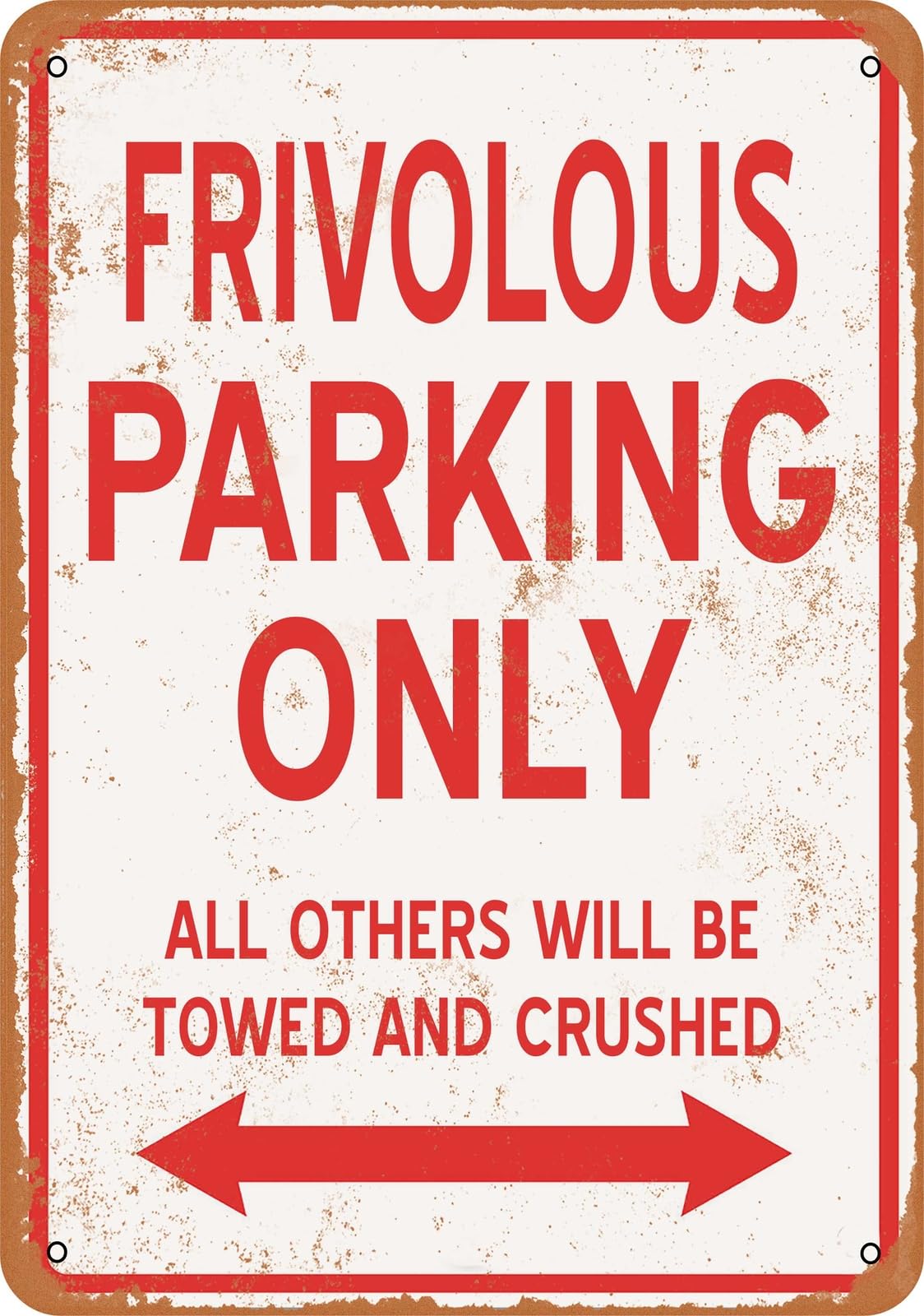 Metal Sign - FRIVOLOUS PARKING ONLY - Vintage Look home decor