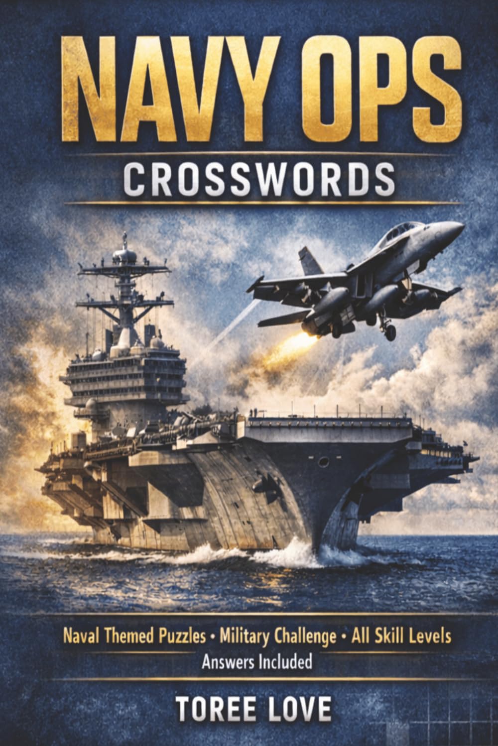 Naval Ops Crossword, Naval Themed Puzzles, Military Challenge, All Skill Levels, Answers Included: Naval Themed Puzzles, Military Challenge, All skill levels, Answers Included