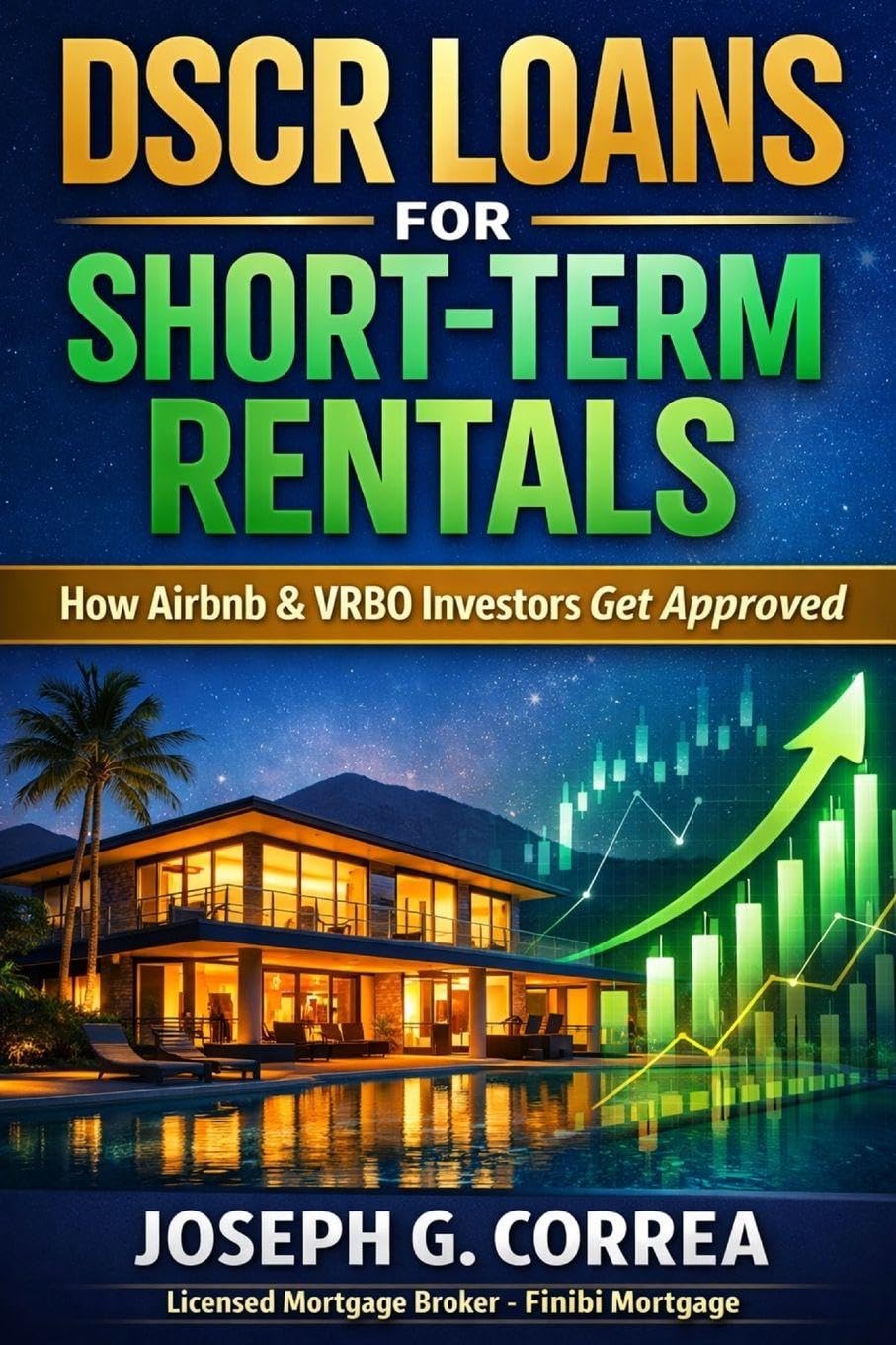 DSCR Loans for Short-Term Rentals: How Airbnb & VRBO Investors Get Approved: 4 (The Investor Mortgage Wealth)