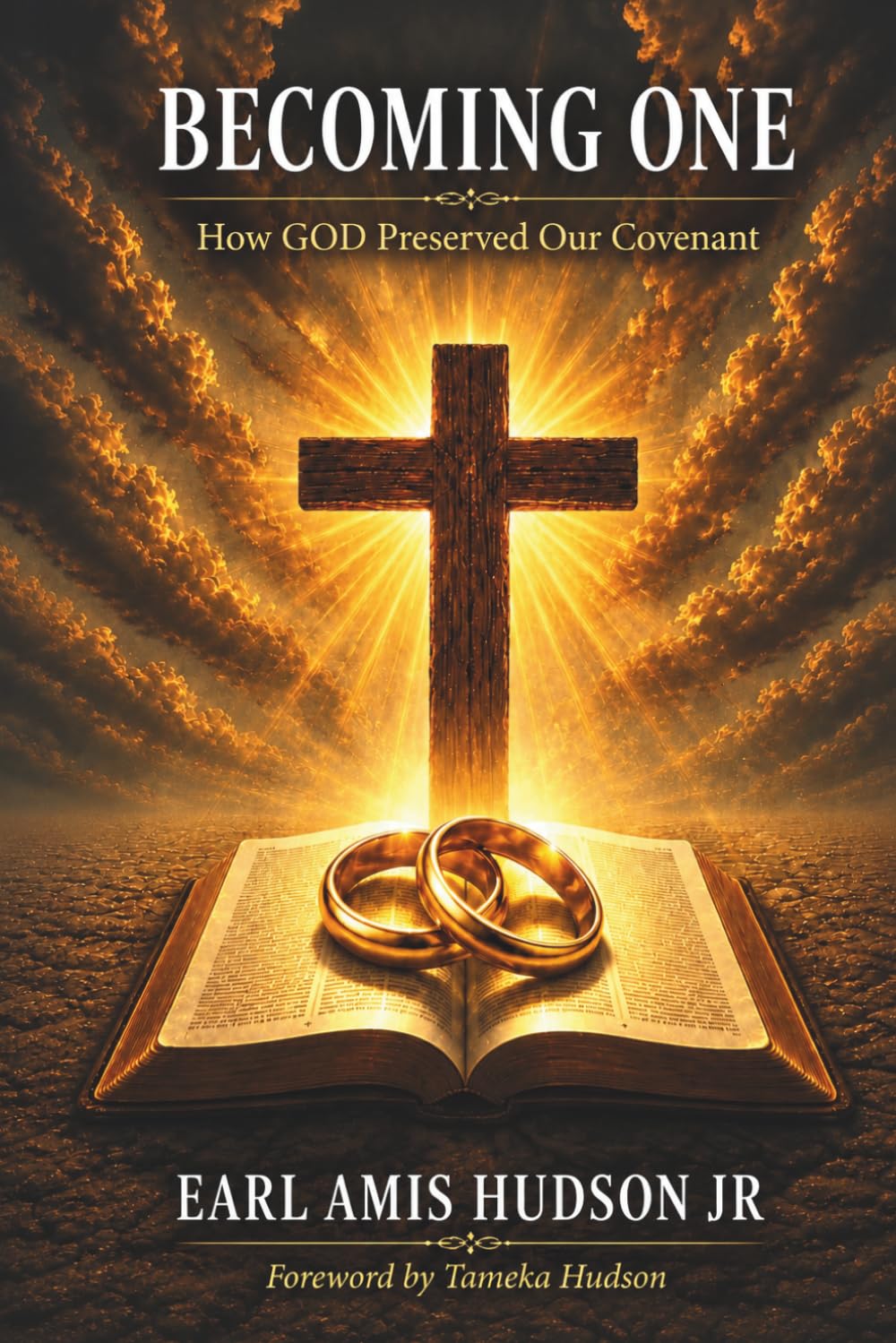 Becoming One: How GOD Preserved Our Covenant