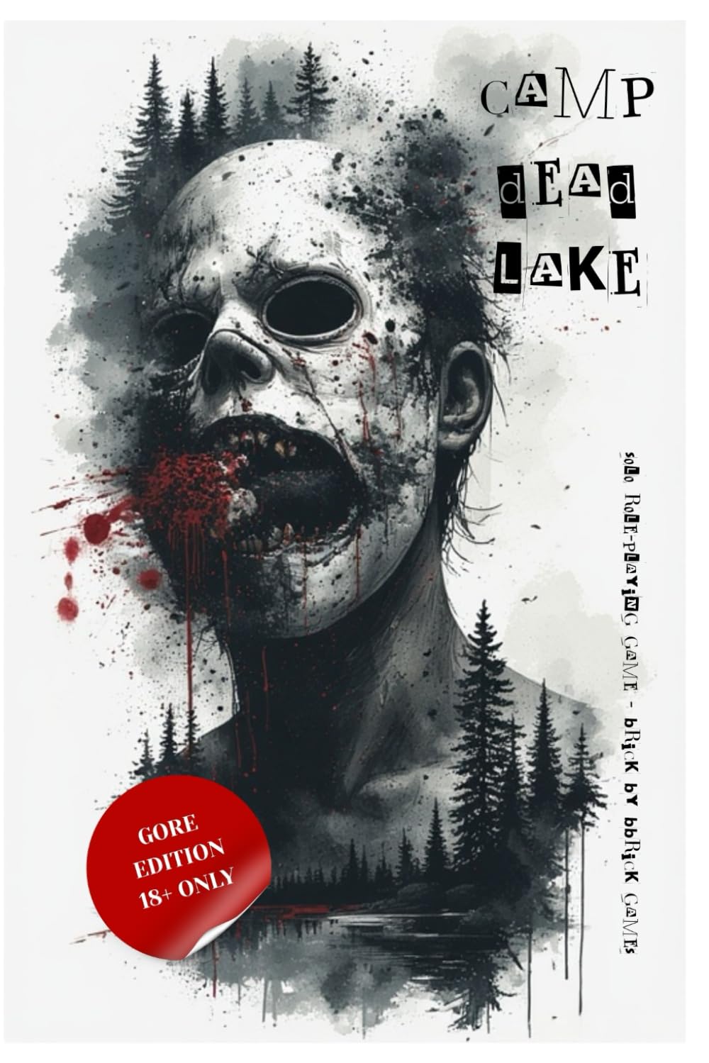 CAMP DEAD LAKE: Book 1: The Sledgehammer Killer (Gore Edition)