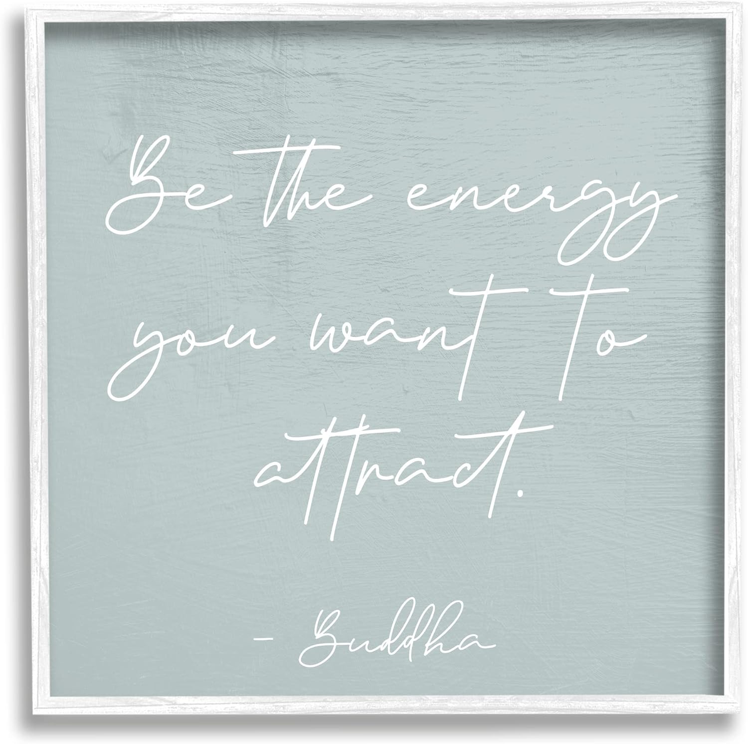 Stupell Industries Inspirational Buddha Sentiment Motivational Phrase Calligraphy, Design by Daphne Polselli