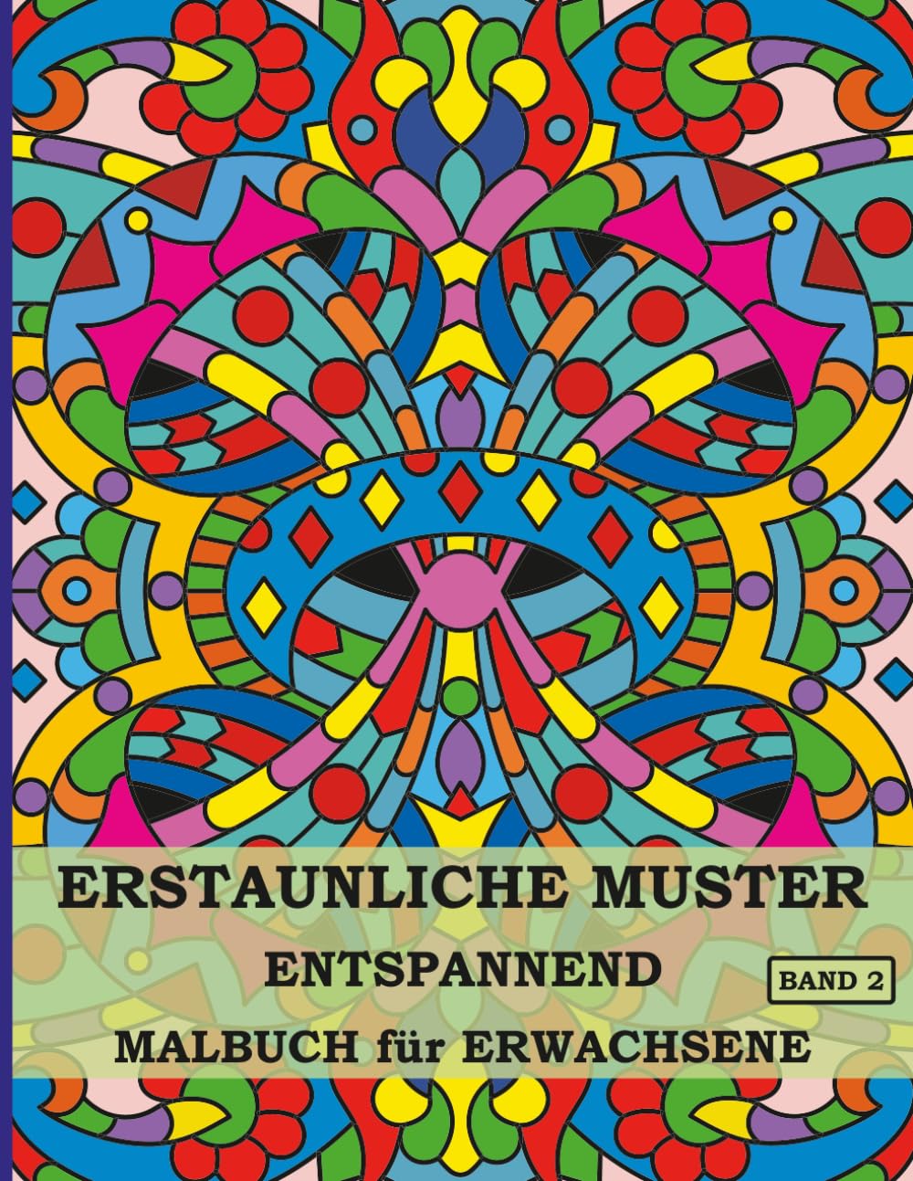 Wunderschöne Muster Entspannendes Malbuch für Erwachsene: 50 Originale Mandala-Muster zur Entspannung
